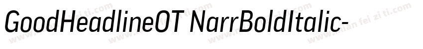 GoodHeadlineOT NarrBoldItalic字体转换